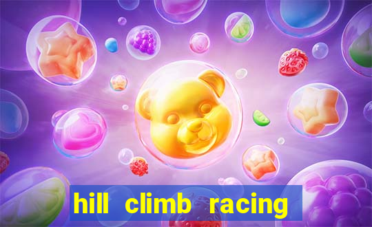 hill climb racing dinheiro infinito 2